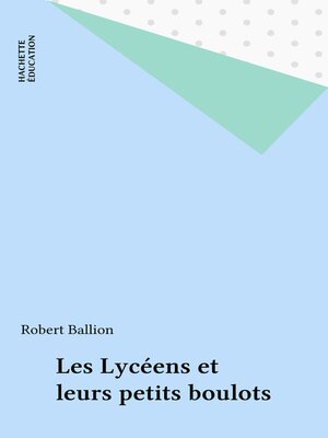 cover image of Les Lycéens et leurs petits boulots